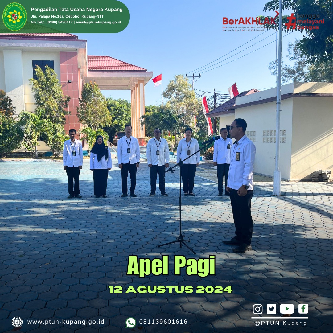 Apel Pagi dengan Pembina Apel, Ketua PTUN Kupang, Bapak I Gede Eka Putra Suartana, S.H.,M.H. 