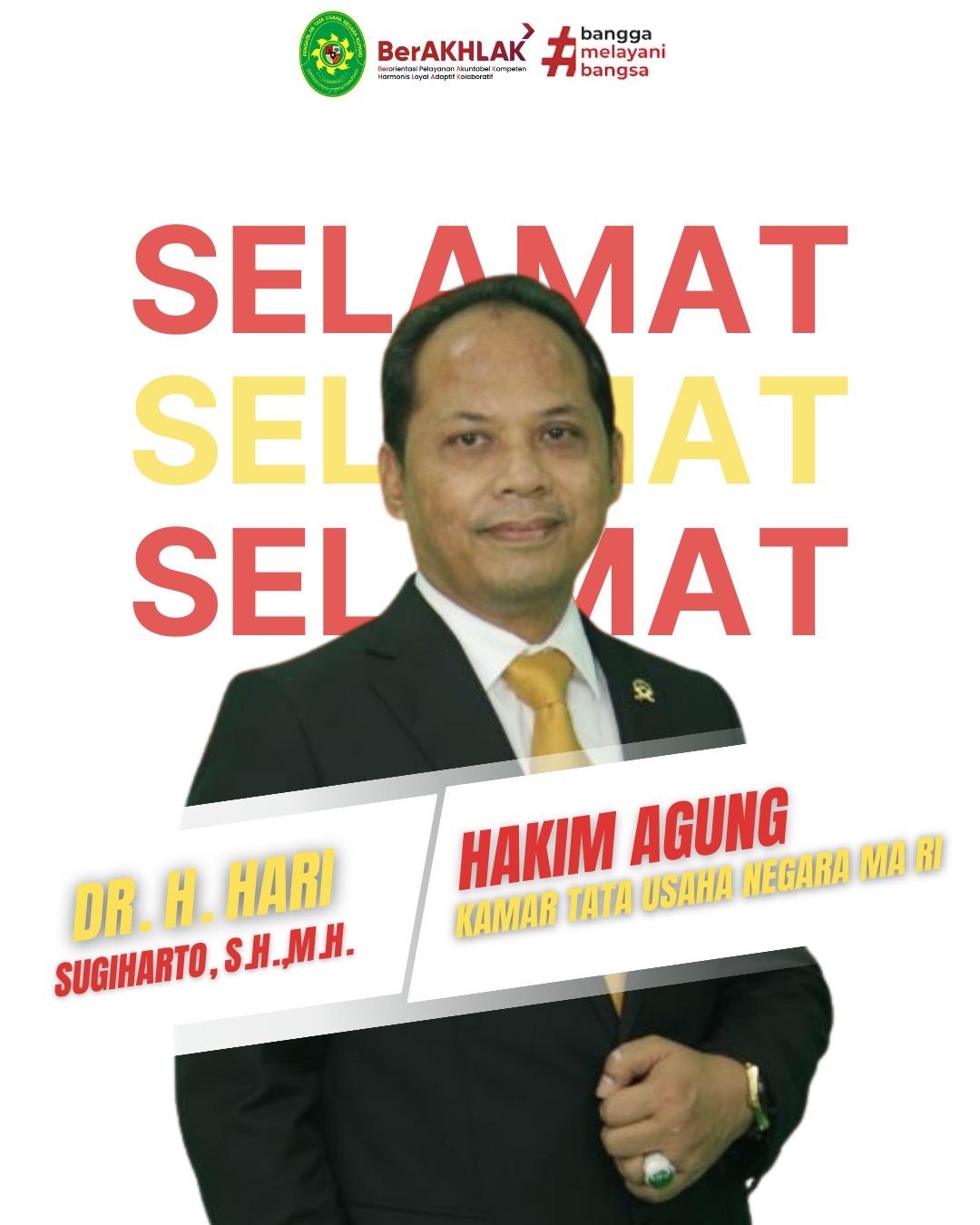 Selamat dan Sukses kepada Yang Mulia Dr. H. Hari Sugiharto, S.H., M.H. sebagai Hakim Agung Kamar Tata Usaha Negara MARI