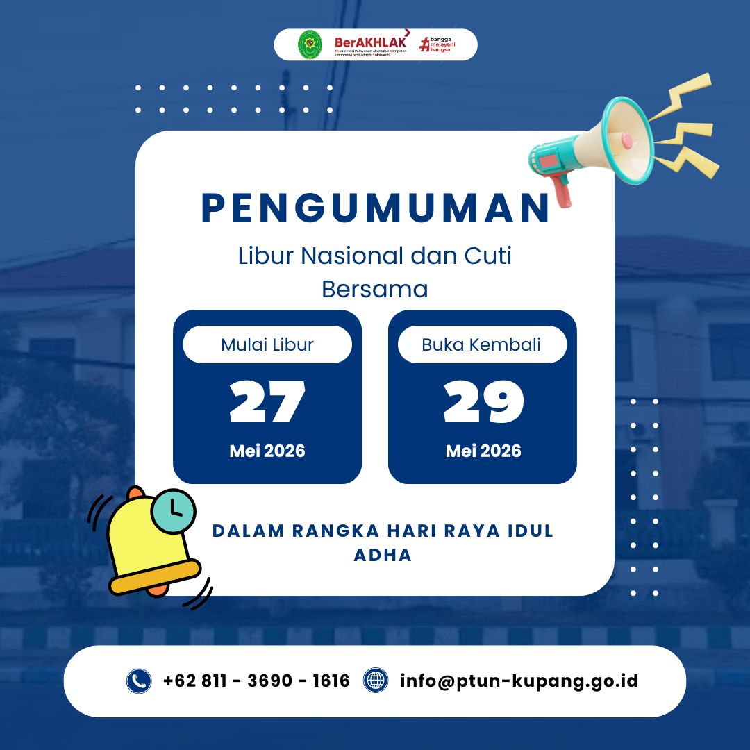 Kantor PTUN Kupang tutup sementara mulai tanggal 27 - 28 Mei 2026.