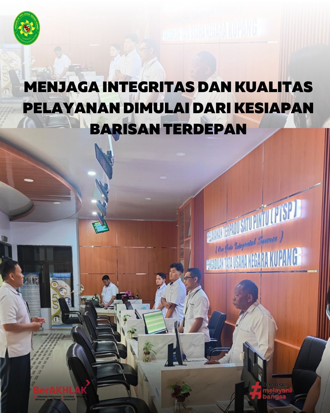 Menjaga integritas dan kualitas pelayanan dimulai dari kesiapan barisan terdepan.
