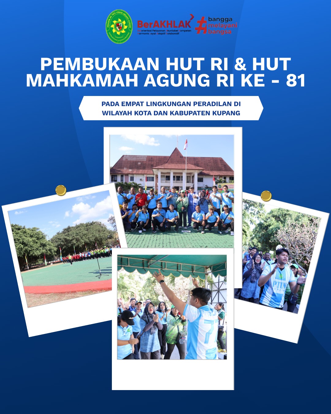 PEMBUKAAN HUT RI & HUT MAHKAMAH AGUNG RI KE - 81