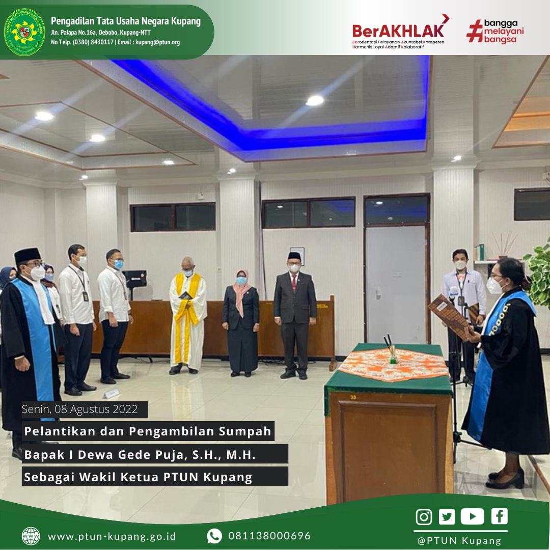 Pelantikan dan Pengambilan Sumpah Jabatan, Bpk. I Dewa Gede Puja, S.H., M.H. sebagai Wakil Ketua PTUN Kupang